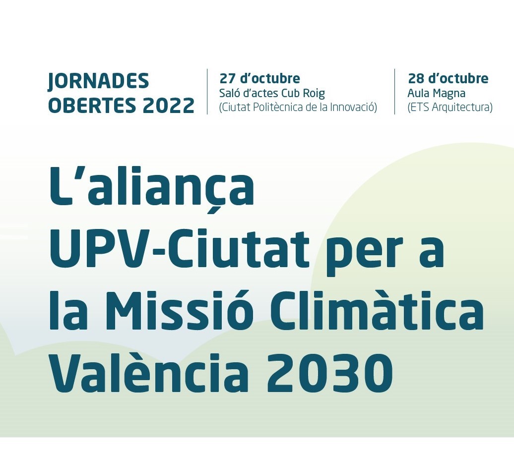 27-28 Octubre: Jornades “La aliança UPV-ciutat per a la Missió Climàtica València 2030”